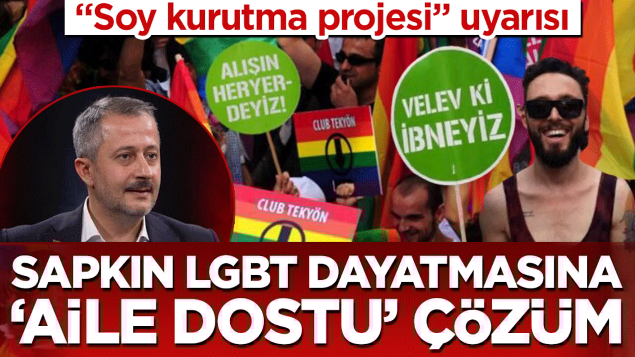Sapkın LGBT dayatmasına "aile dostu" çözüm