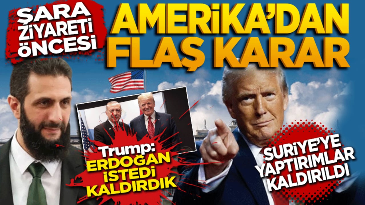 Şara ziyareti öncesi ABD’den flaş karar: Suriye’den yaptırımlar kaldırıldı