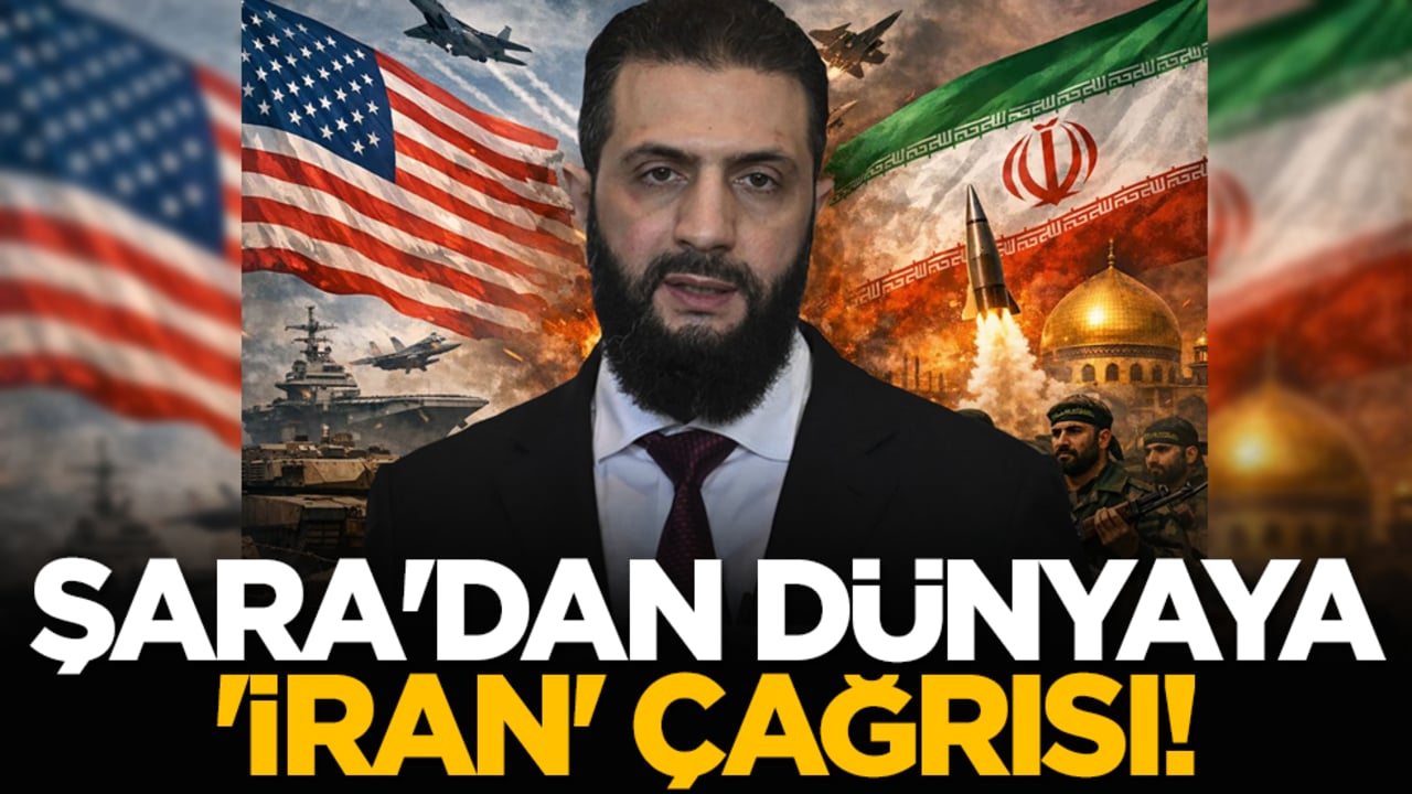 Şara'dan dünyaya 'İran' çağrısı!