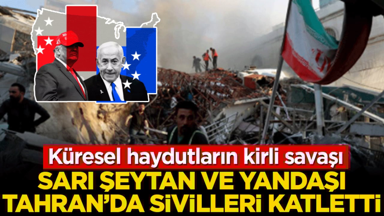 Sarı Şeytan ve yandaşı Tahran’da sivilleri katletti! Küresel haydutların kirli savaşı: 6 günde başkentte taş taş üstünde kalmadı
