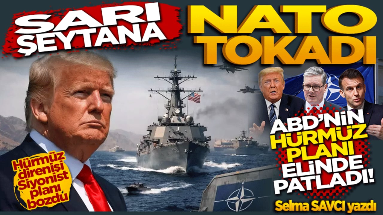 Sarı şeytana Nato tokadı: ABD’nin Hürmüz planı elinde patladı