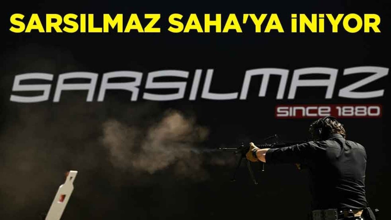Sarsılmaz SAHA'ya iniyor