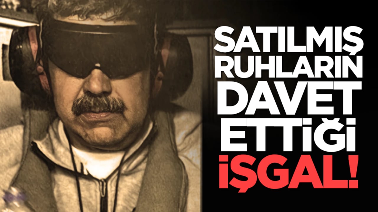 Satılmış ruhların davet ettiği işgal!