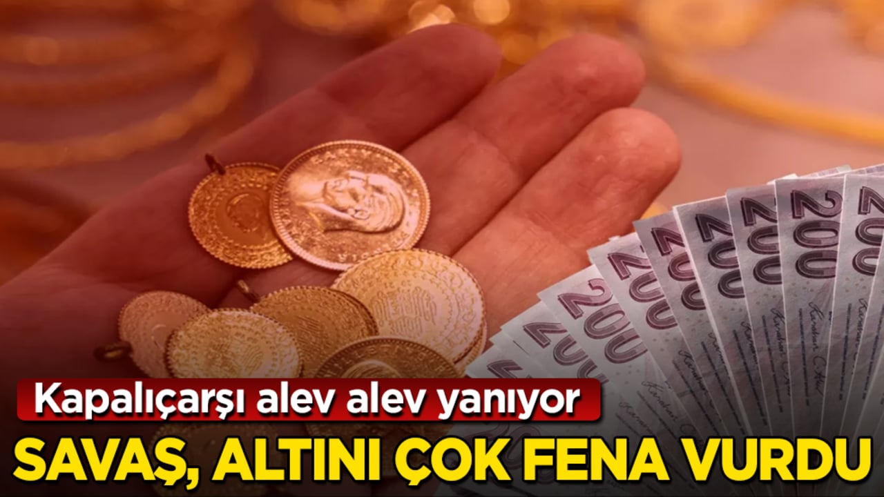 Savaş, altın ve gümüşü çok fena vurdu! Kapalıçarşı alev alev yanıyor
