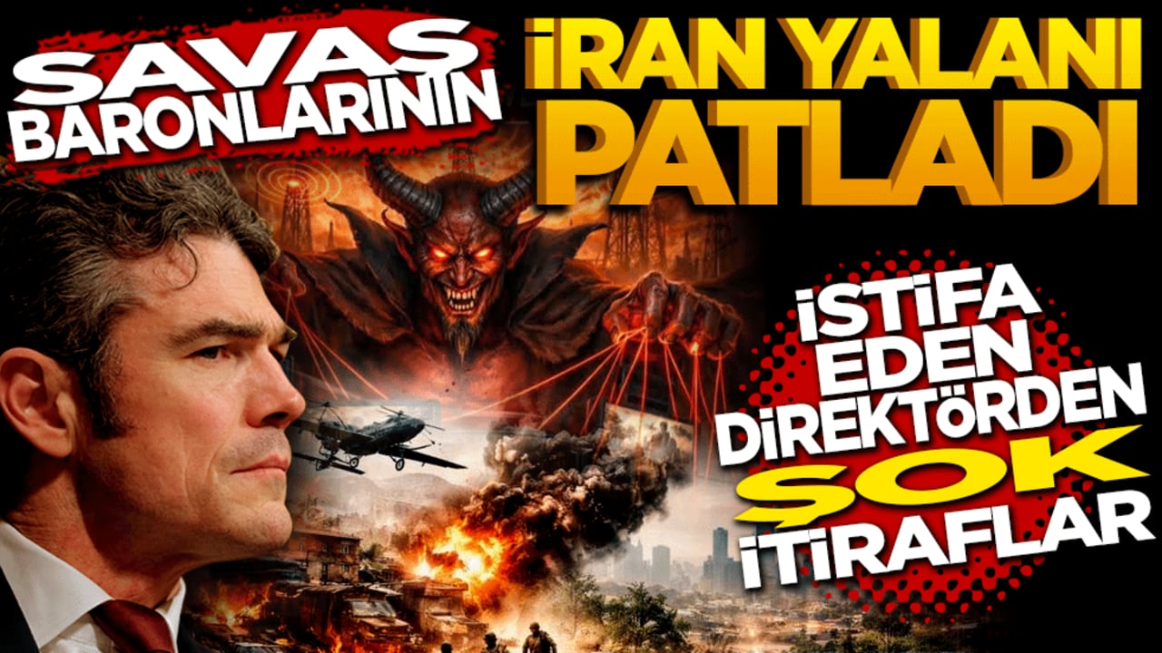 Savaş baronlarının "İran" yalanı patladı: İstifa eden direktörden şok itiraflar!