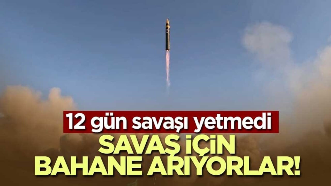 Savaş için bahane arıyorlar! 12 gün savaşı yetmedi