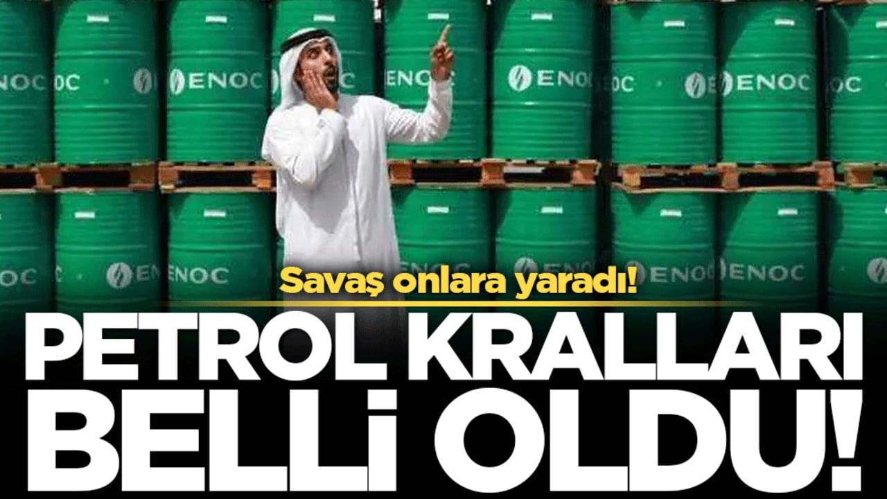 Savaş onları zengin etti! Petrol kralları belli oldu!