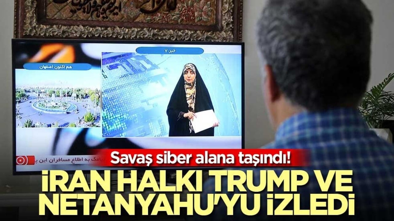 Savaş siber alana taşındı! İran halkı Trump ve Netanyahu'yu izledi
