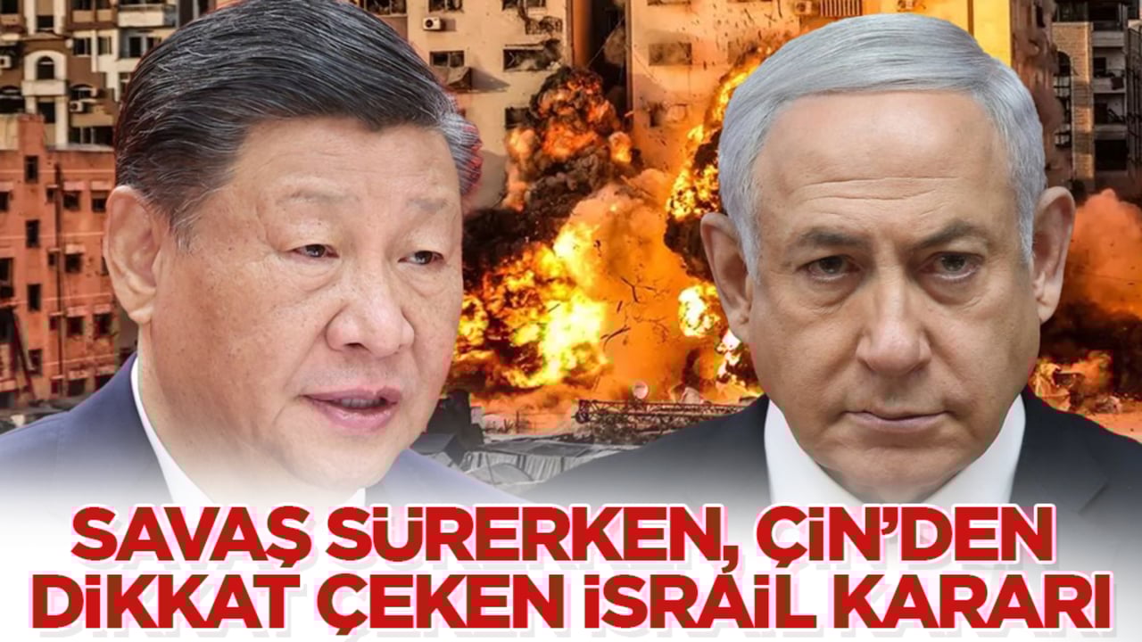 Savaş sürerken, Çin’den dikkat çeken İsrail kararı! "En kısa zamanda..." diyerek duyurdular