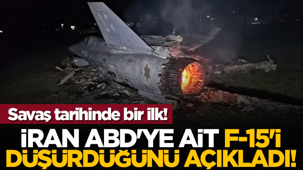 Savaş tarihinde bir ilk! İran ABD'ye ait F-15'i düşürdüğünü açıkladı!