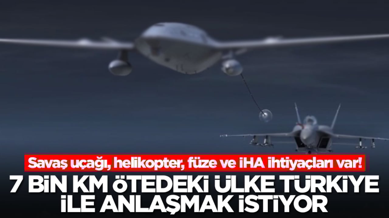 Savaş uçağı, helikopter, füze ve İHA ihtiyaçları var! 7 bin km ötedeki ülke Türkiye ile anlaşmak istiyor
