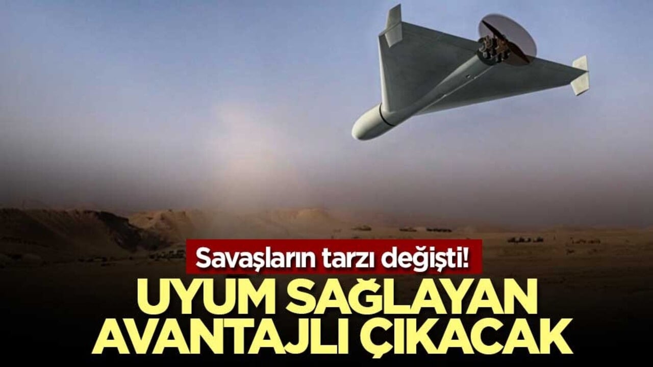 Savaşların tarzı değişti! Uyum sağlayan avantajlı çıkacak