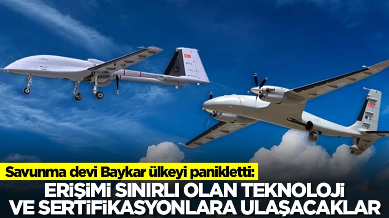 Savunma devi Baykar ülkeyi panikletti: Erişimi sınırlı olan teknoloji ve sertifikasyonlara ulaşacaklar