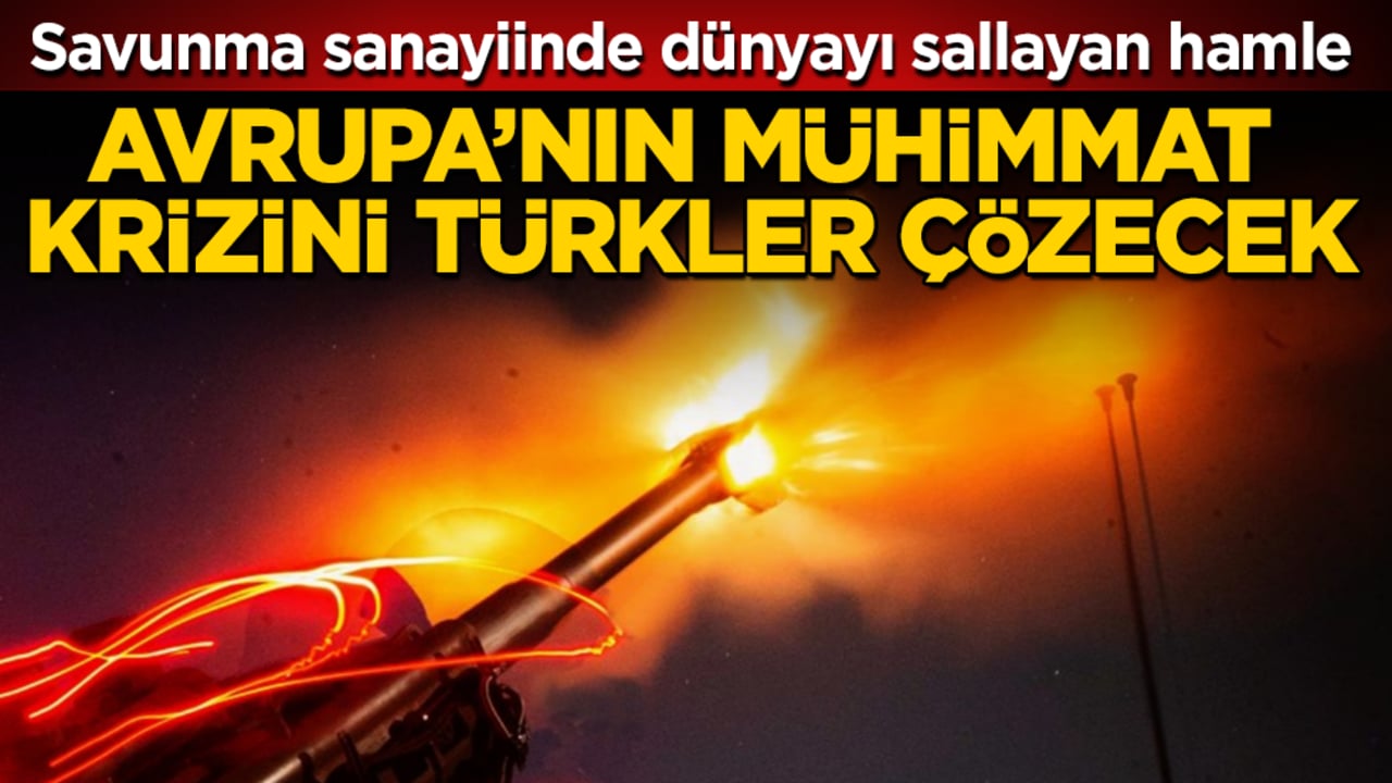 Savunma sanayiinde dünyayı sallayan hamle! Avrupa’nın mühimmat krizini Türkler çözecek