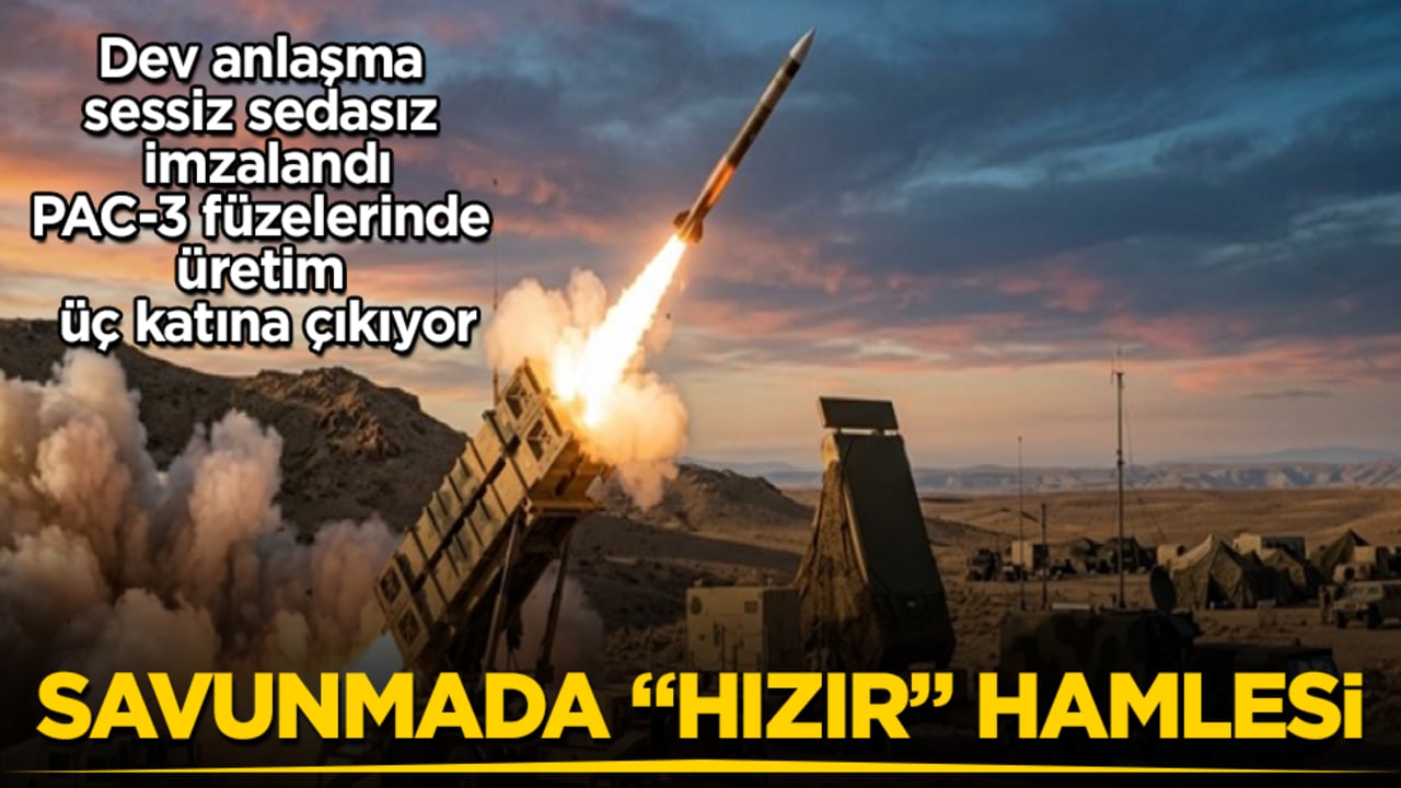 Savunmada "Hızır" hamlesi: Dev anlaşma sessiz sedasız imzalandı, PAC-3 füzelerinde üretim üç katına çıkıyor