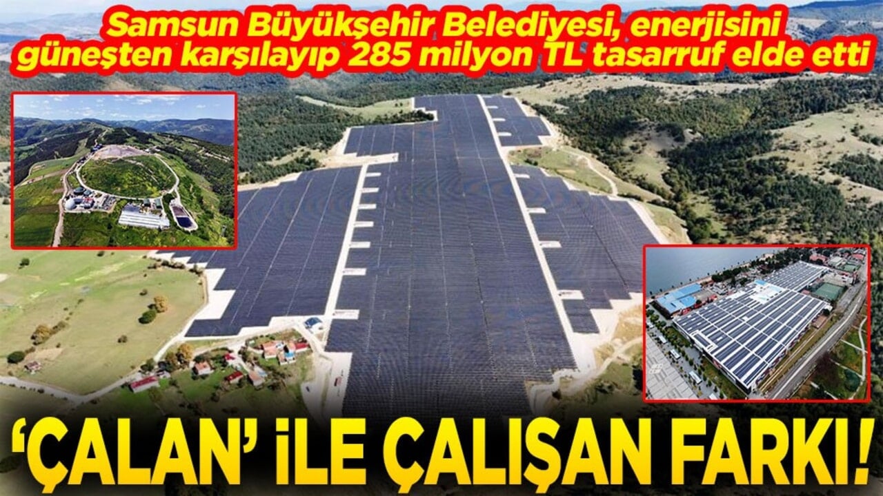 SBB, enerjisini güneşten karşılayıp 285 milyon TL tasarruf elde etti. 'Çalan' ile çalışan farkı