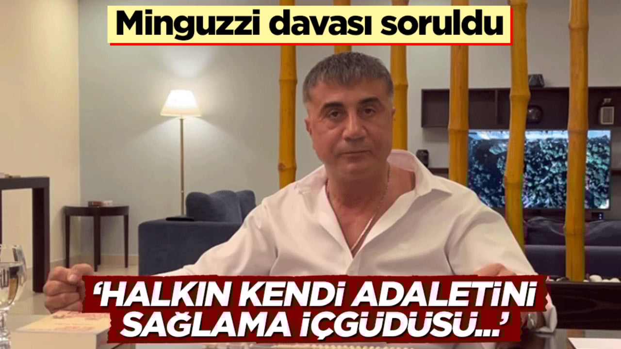 Sedat Peker’in ‘Minguzzi davası’ yorumu gündem oldu