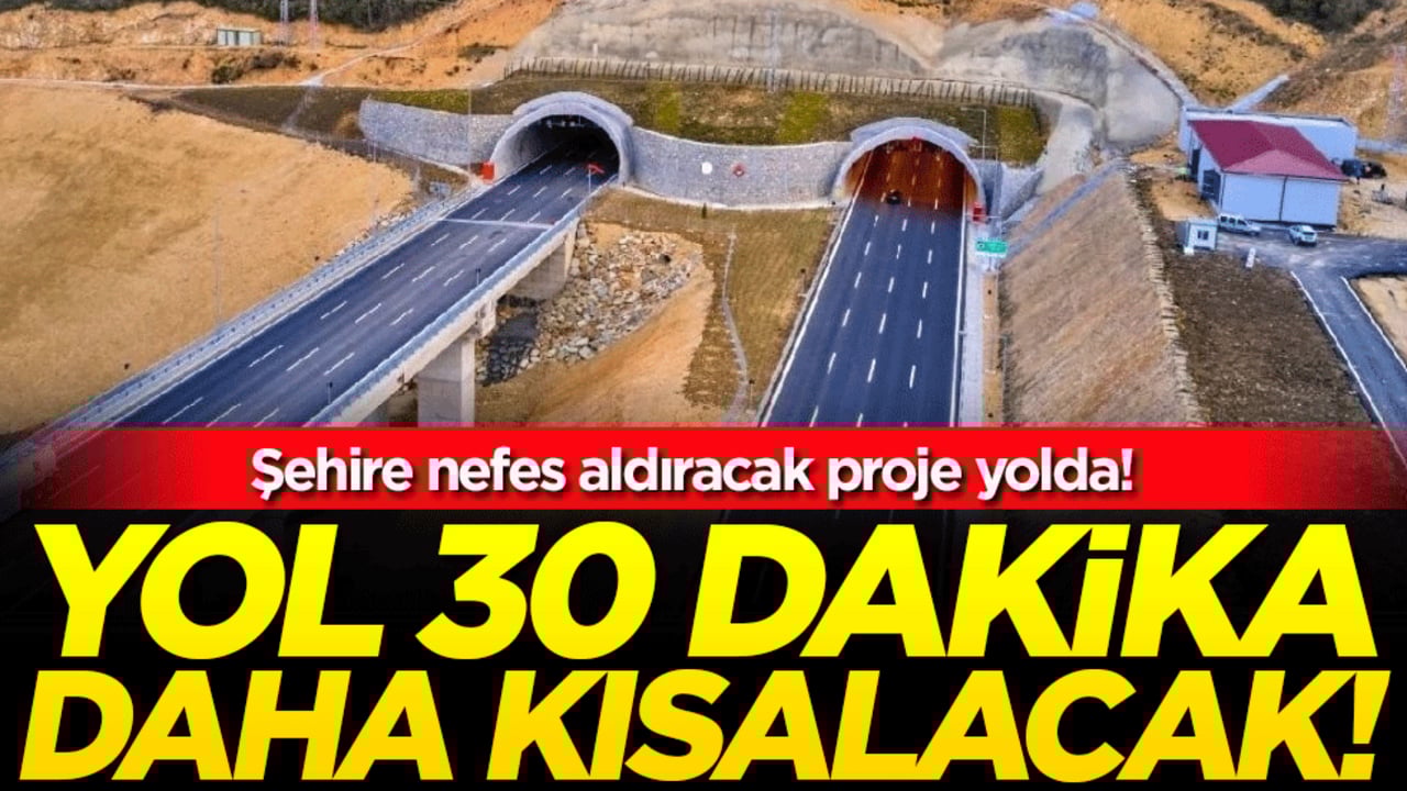 Şehre nefes aldıracak: Yol 30 dakika daha kısalacak!