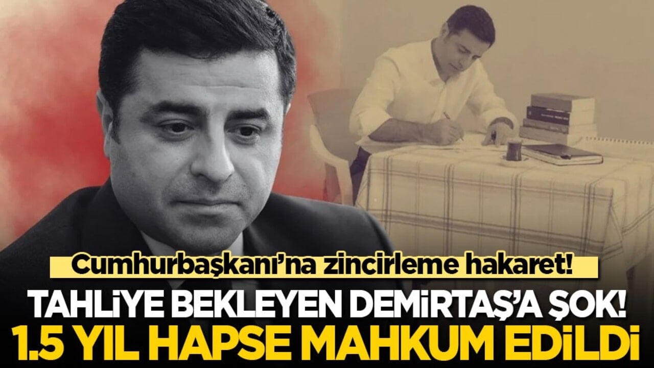 Tahliye bekleyen Selahattin Demirtaş'a şok! Cumhurbaşkanına hakaretten 1.5 yıl hapis cezası