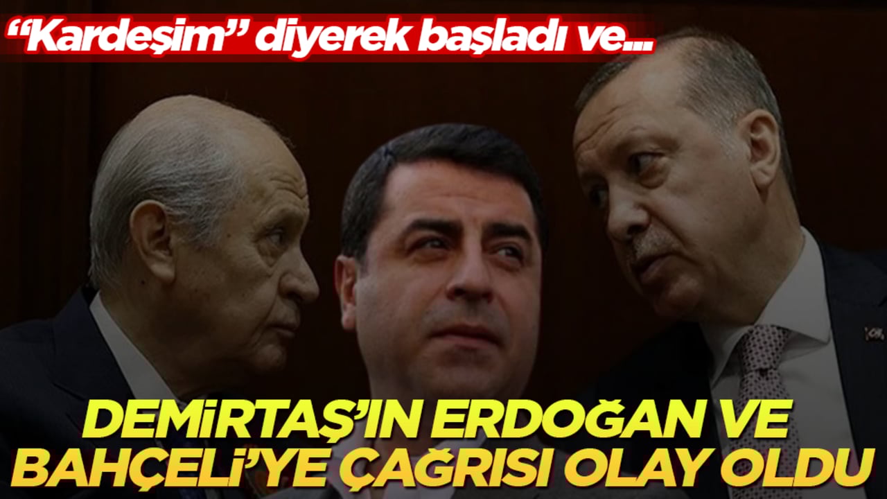 Selahattin Demirtaş’ın Erdoğan ve Bahçeli’ye çağrısı olay oldu: "Kardeşim" diyerek başladı ve...