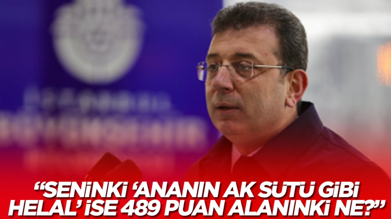 'Seninki "Ananın ak sütü gibi helal" ise, 489 puan alanınki ne?'