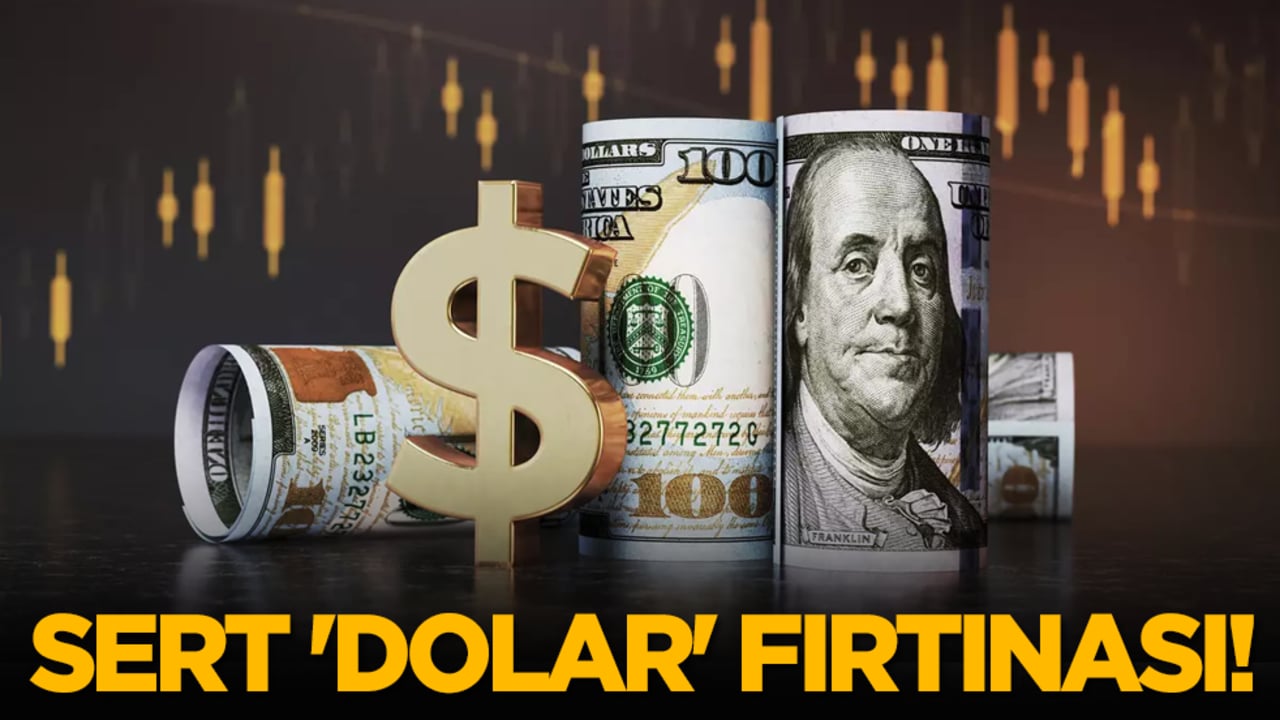 Sert 'Dolar' fırtınası!