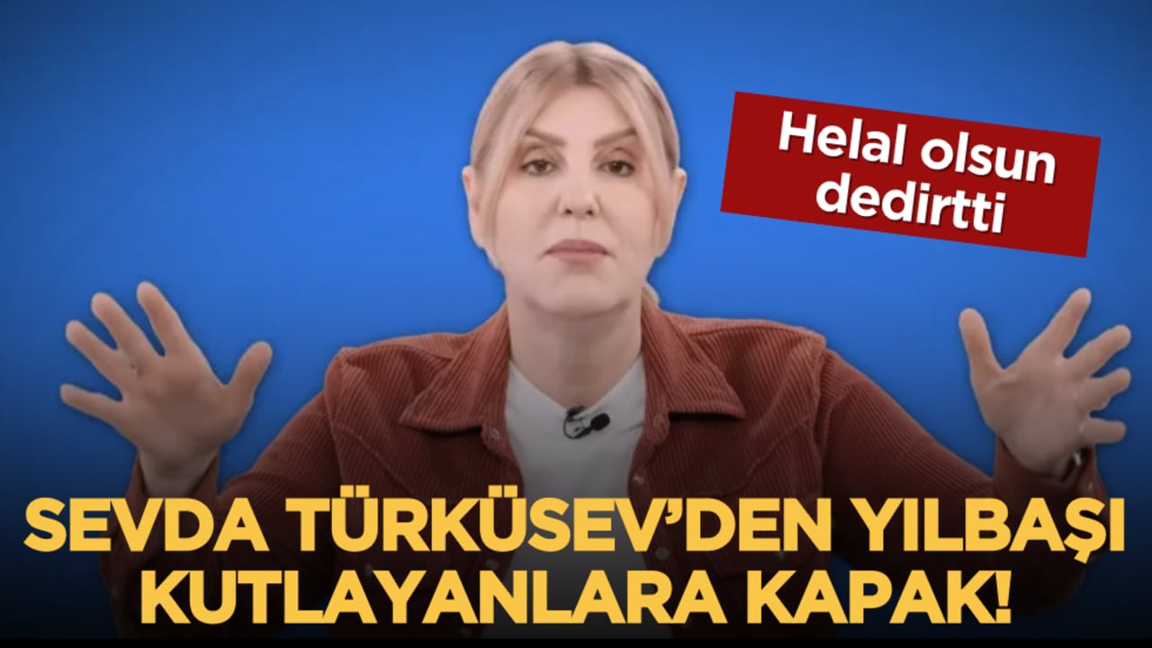Sevda Türküsev’den helal olsun dedirten yılbaşı çıkışı: "Müslüman neden kutlar, 2025’te ne var?"