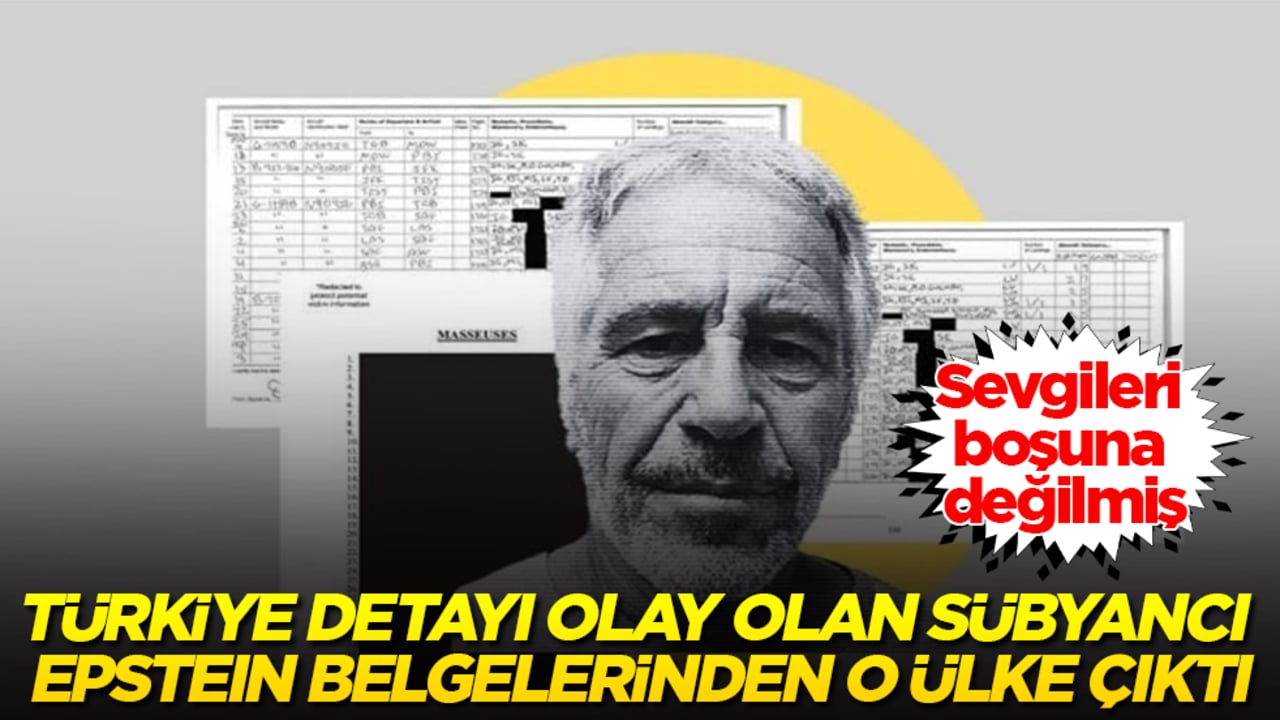 Sevgileri boşuna değilmiş! Türkiye detayı olay olan sübyancı Epstein belgelerinden o ülke çıktı