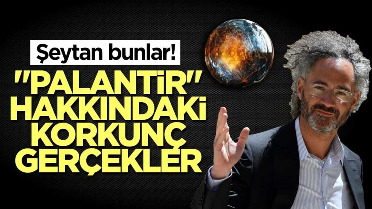 Şeytan bunlar! 'Palantir' hakkındaki korkunç gerçekler