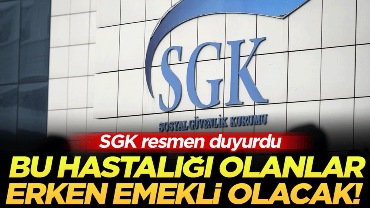 SGK listeyi paylaştı: Bu hastalığı olanlar malulen emekli olacak!