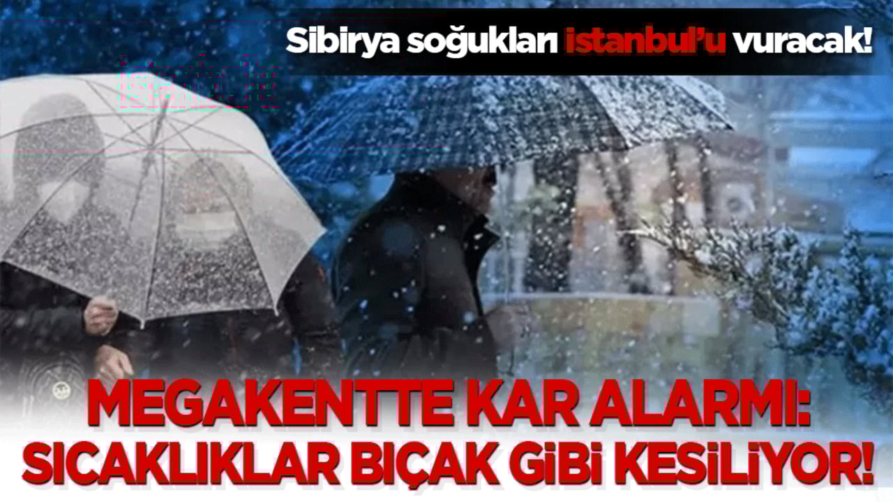 Sibirya soğukları İstanbul’u vuracak! Megakentte kar alarmı: Sıcaklıklar bıçak gibi kesiliyor!