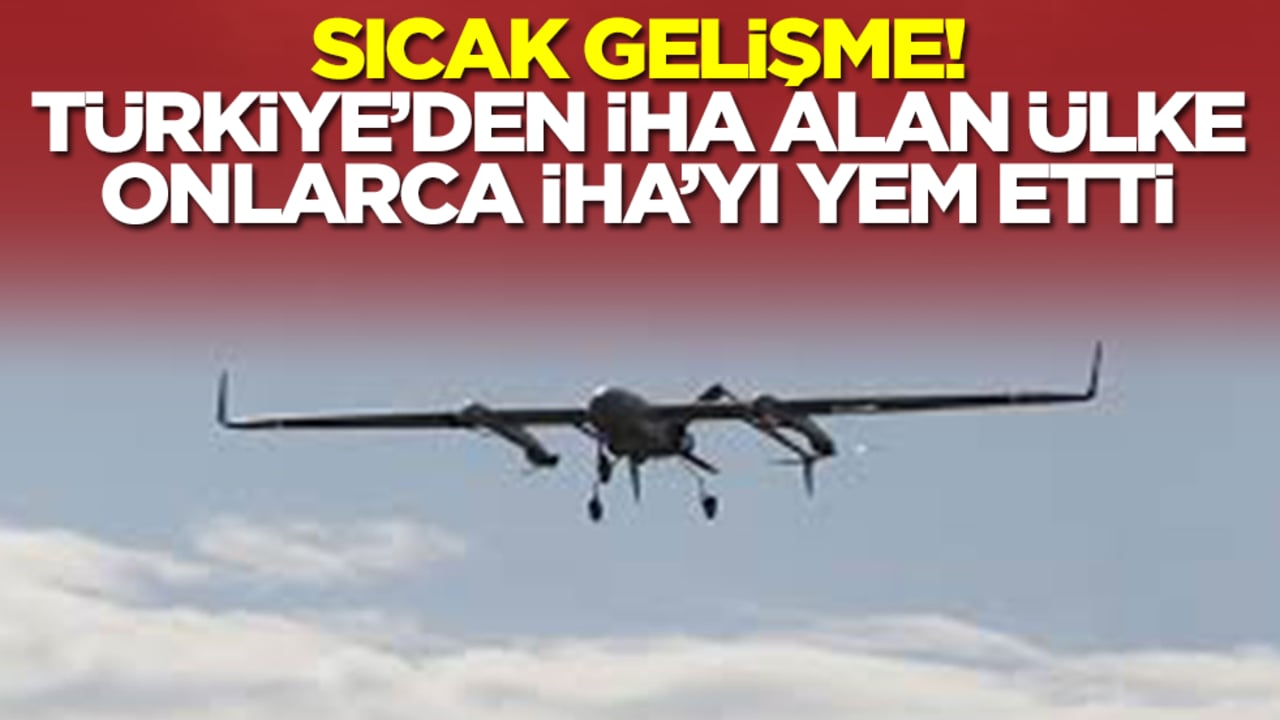 Sıcak gelişme! Türkiye'den SİHA alan ülke onlarca insansız hava aracını yem etti