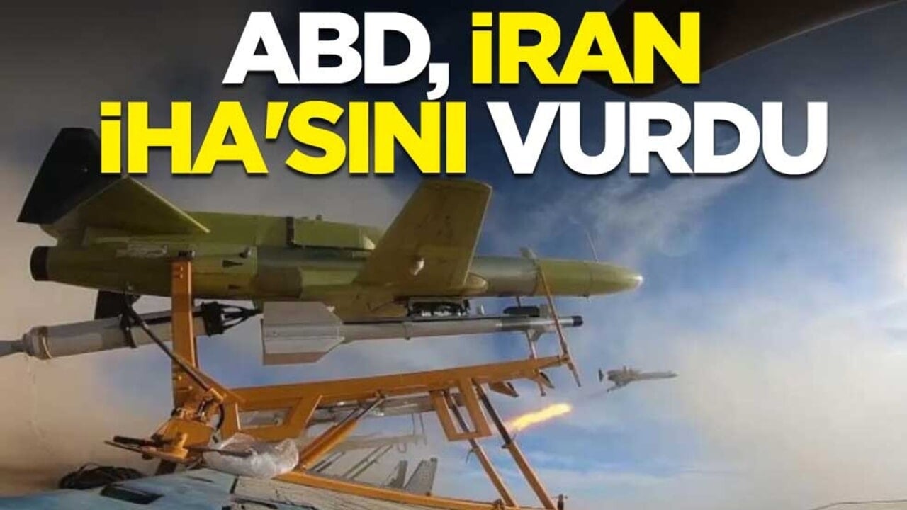 Sıcak saatler! ABD, İran İHA'sını vurdu