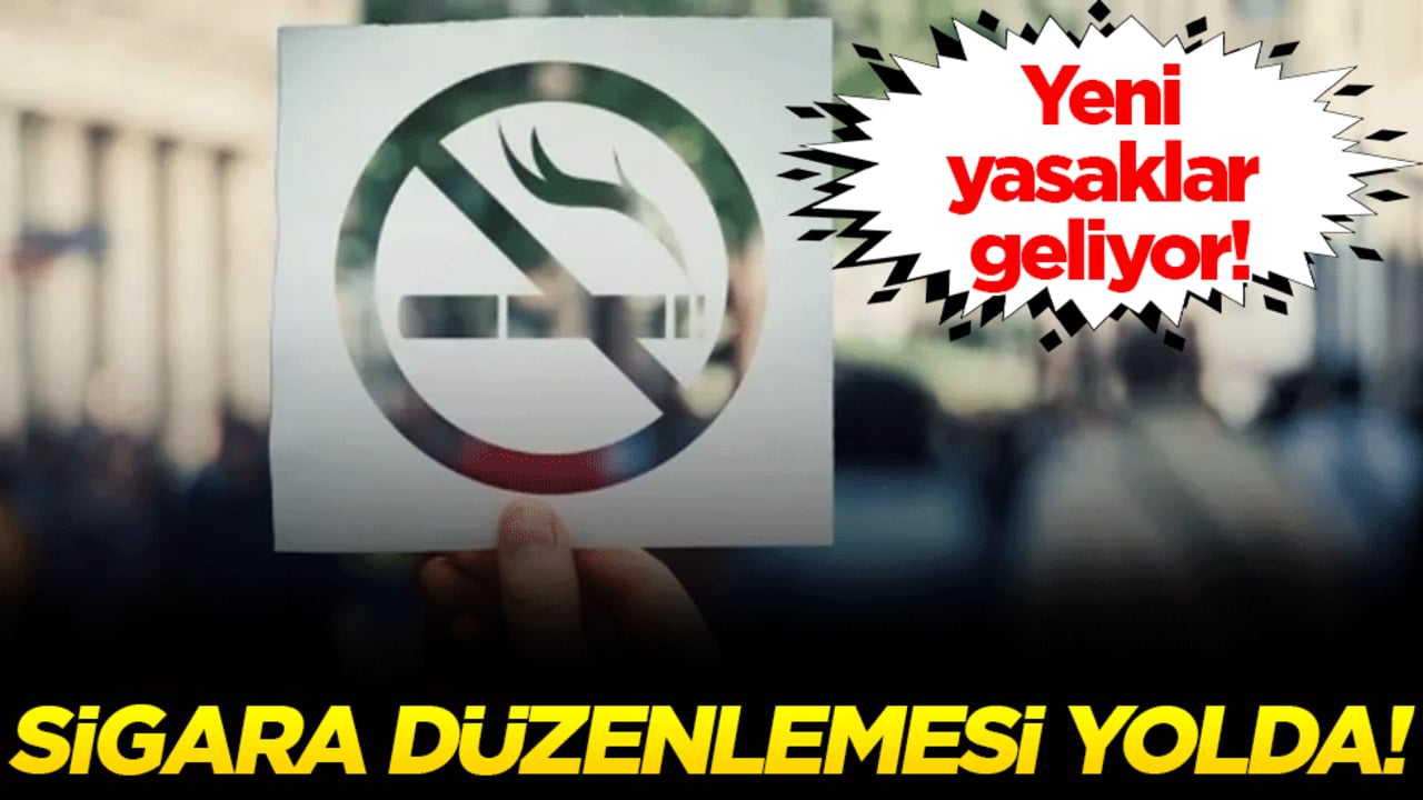 Sigara düzenlemesi yolda: Yeni yasaklar geliyor!