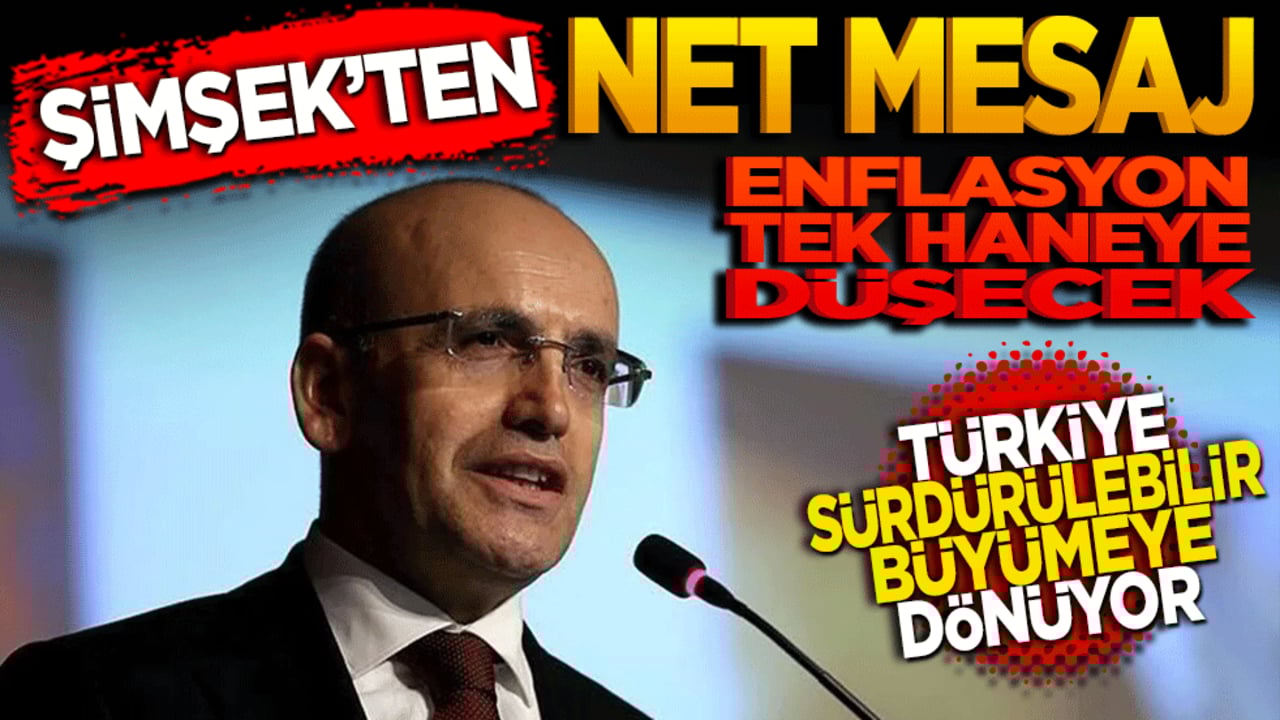 Şimşek’ten Net Mesaj: "Enflasyon Tek Haneye Düşecek, Türkiye Sürdürülebilir Büyümeye Dönüyor!"
