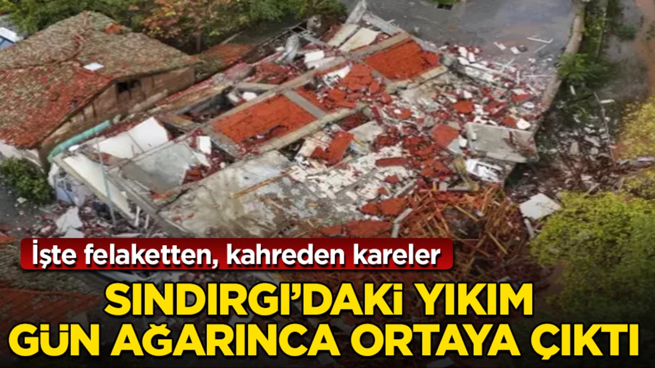 Sındırgı’daki yıkım gün ağarınca ortaya çıktı! İşte felaketten, kahreden kareler