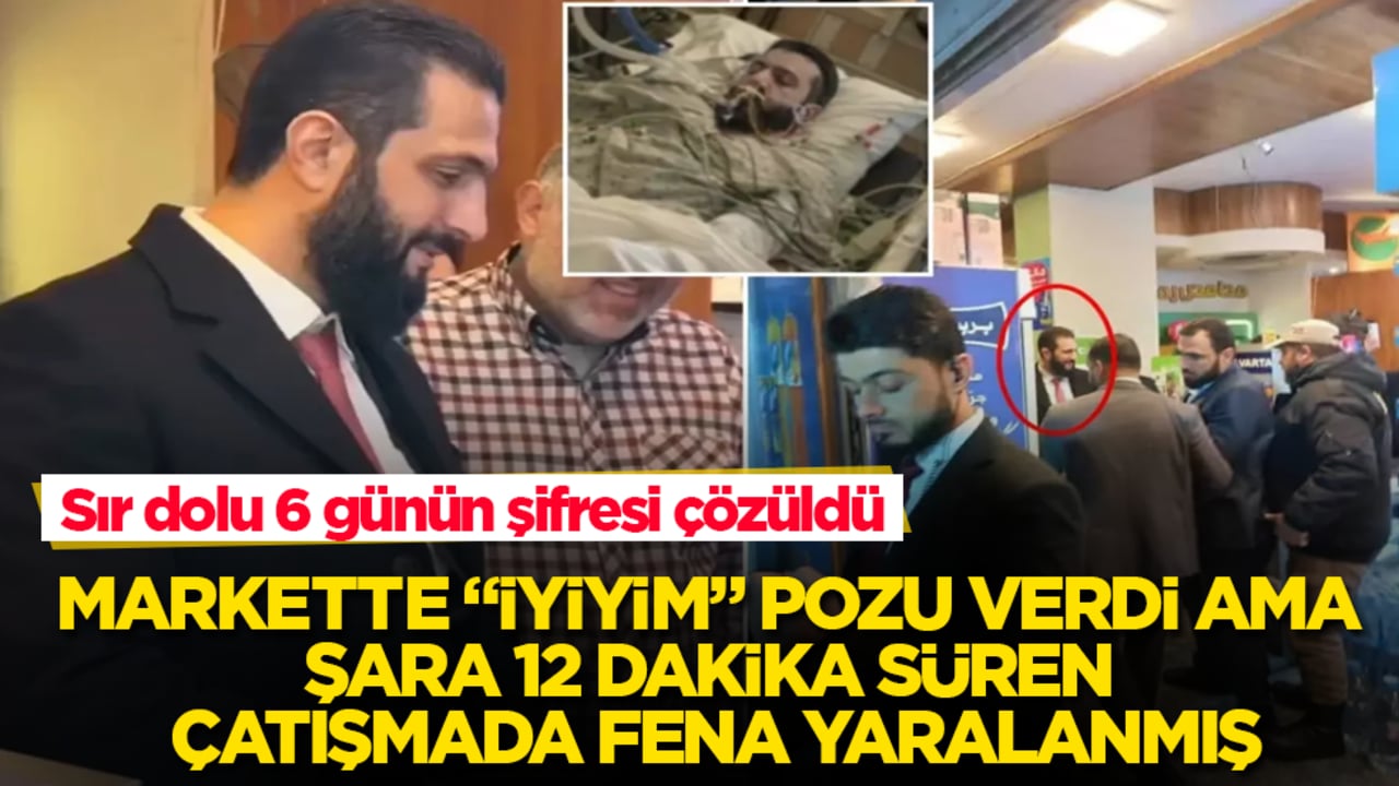 Sır dolu 6 günün şifresi çözüldü! Markette "iyiyim" pozu verdi ama, Şara 12 dakika süren çatışmada fena yaralanmış