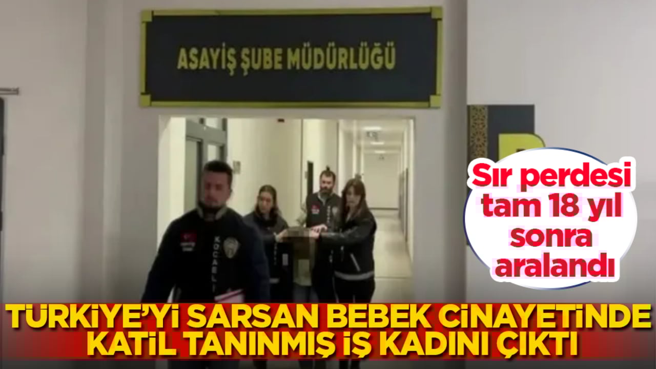Sır perdesi tam 18 yıl sonra aralandı! Türkiye’yi sarsan bebek cinayetinde katil tanınmış iş kadını çıktı