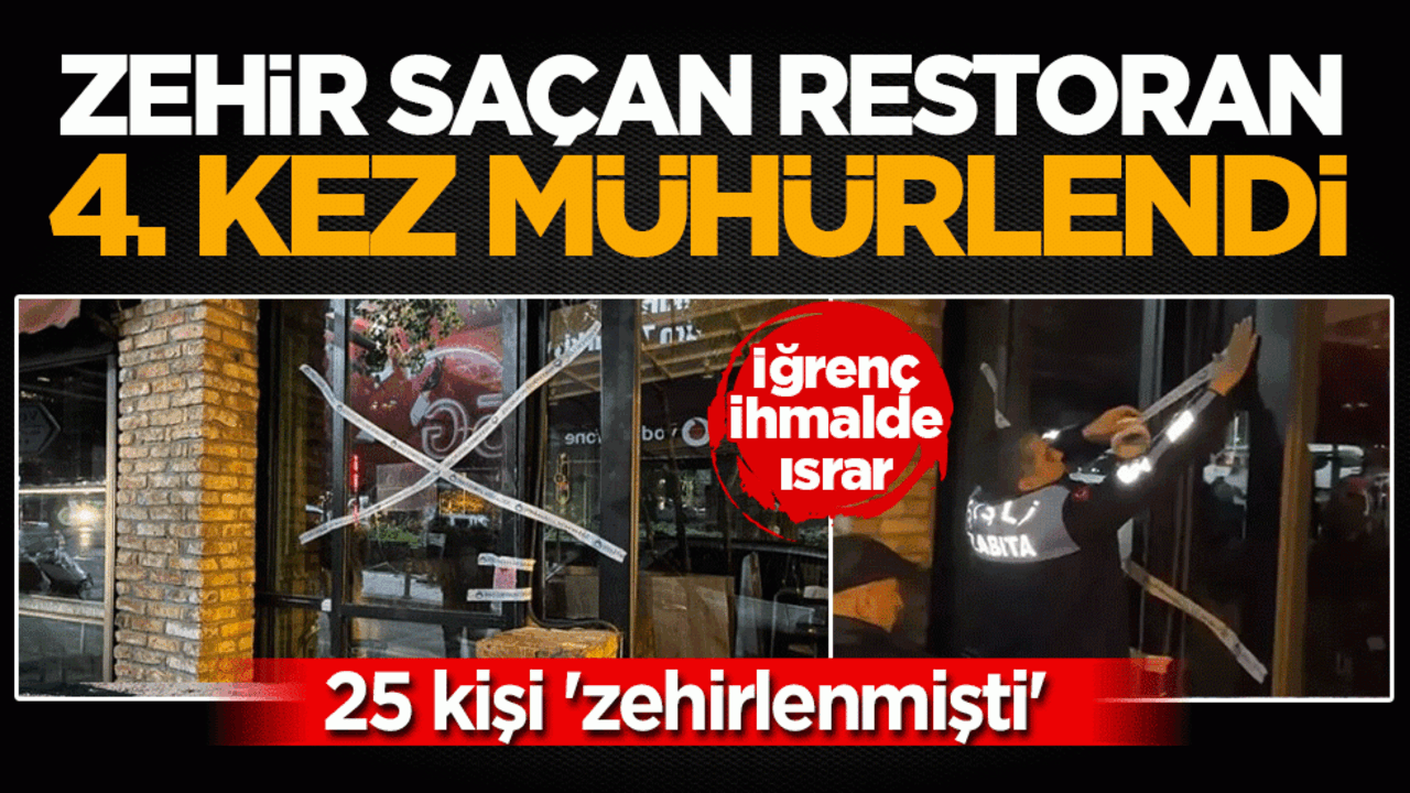 Şişli’de aynı restoran yine krizin merkezinde: 25 kişinin zehirlendiği restoran dördüncü kez mühürlendi