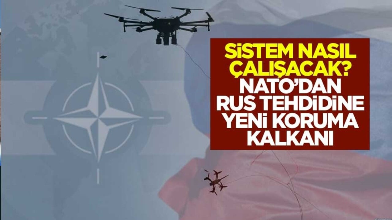 Sistem nasıl çalışacak? NATO’da Rus tehdidine yeni koruma kalkanı