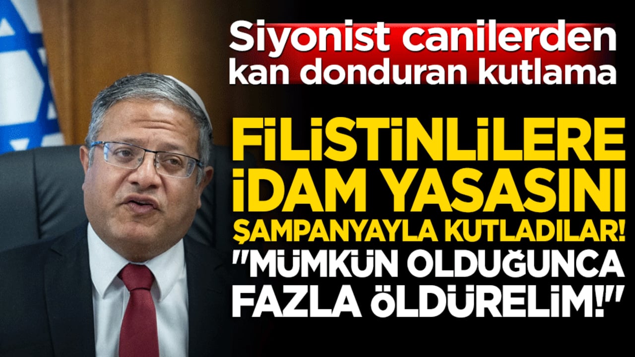 Siyonist canilerden kan donduran kutlama: Filistinlilere idam yasasını şampanyayla kutladılar! "Mümkün olduğunca fazla öldürelim!"