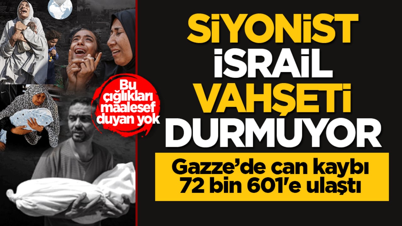 Siyonist İsrail vahşeti durmuyor: Gazze’de can kaybı 72 bin 601'e ulaştı