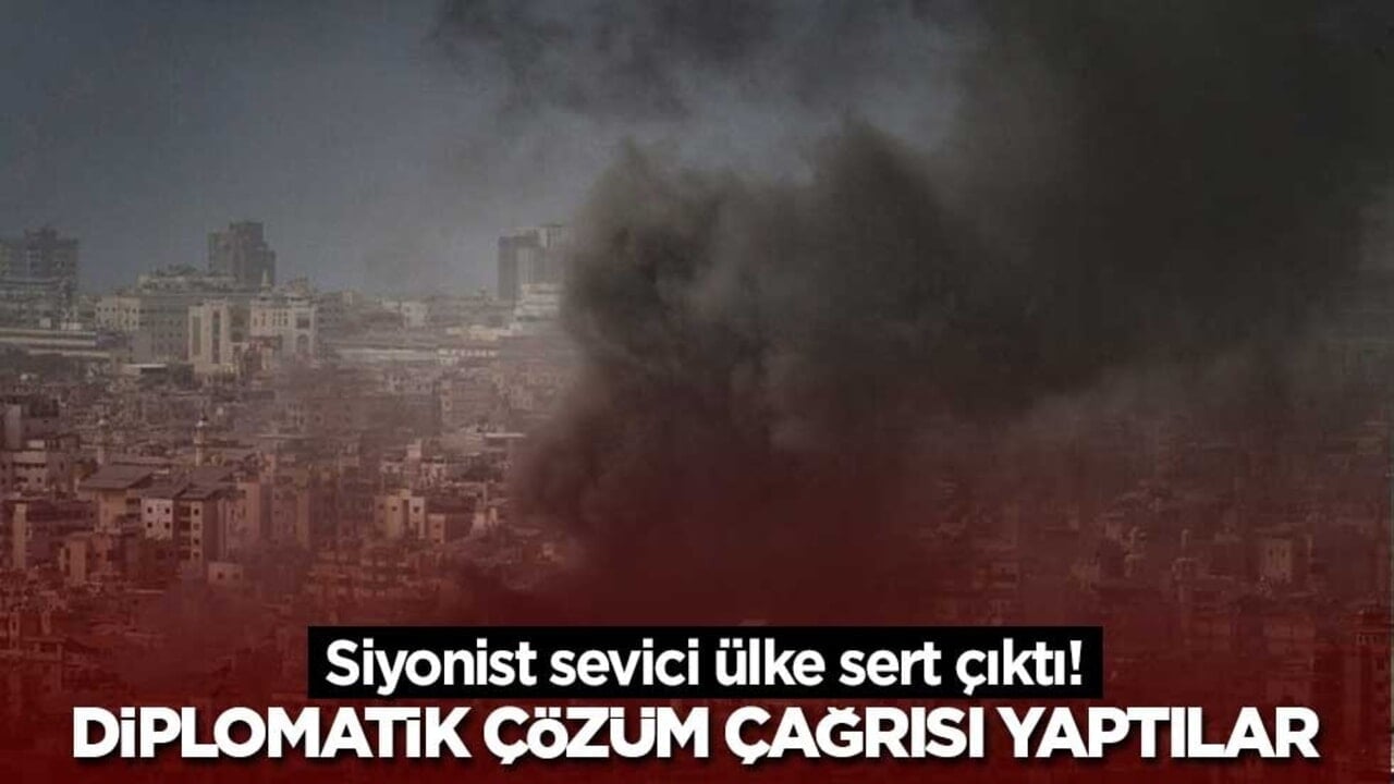 Siyonist sevici ülke sert çıktı! Diplomatik çözüm çağrısı yaptılar