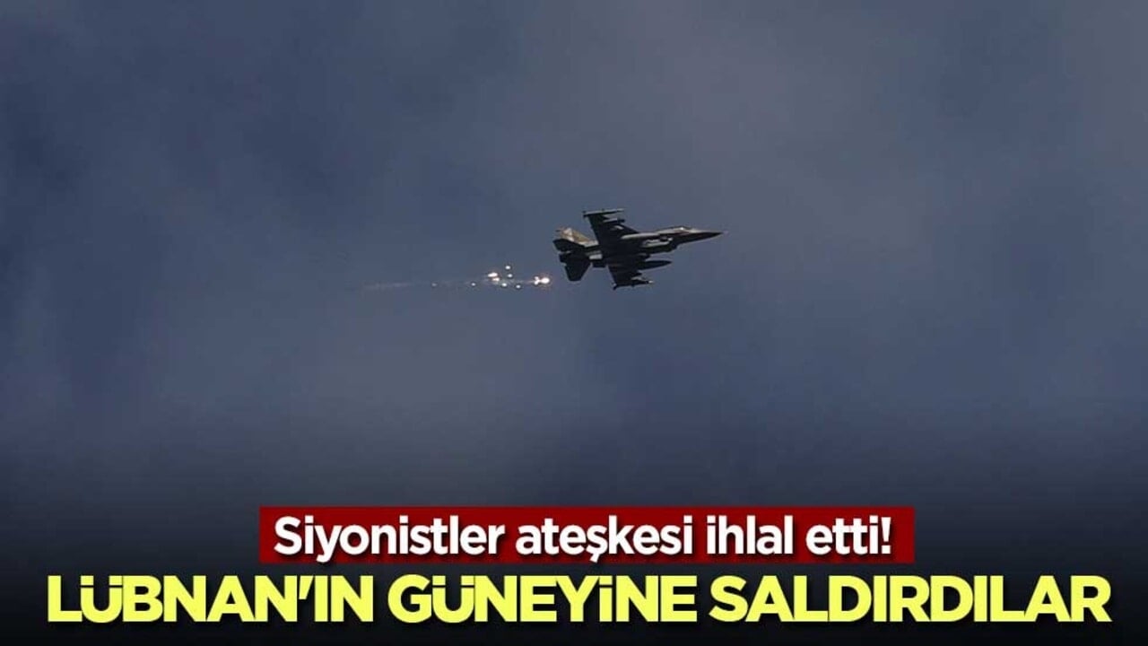 Siyonistler ateşkesi ihlal etti! Lübnan'ın güneyine saldırdılar