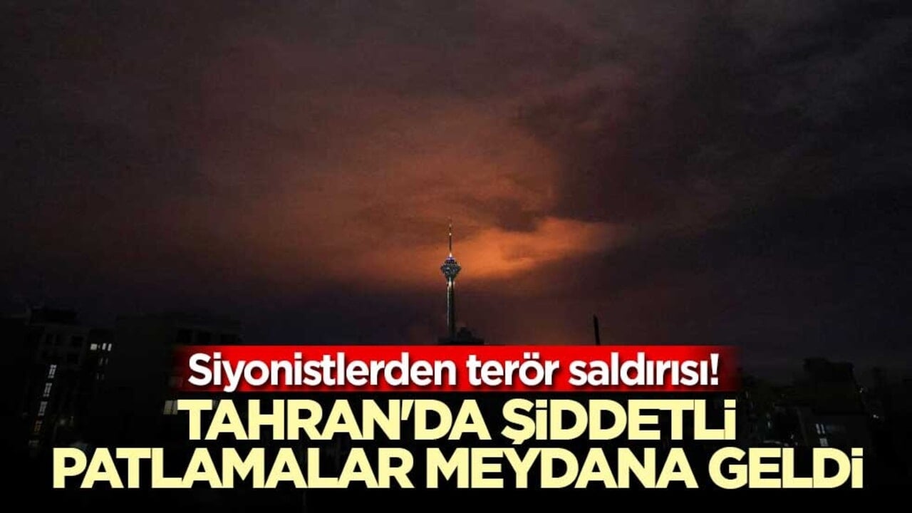 Siyonistlerden terör saldırısı! Tahran'da art arda şiddetli patlamalar meydana geldi