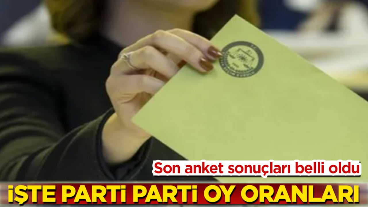 Son anket sonuçları belli oldu! İşte parti parti oy oranları