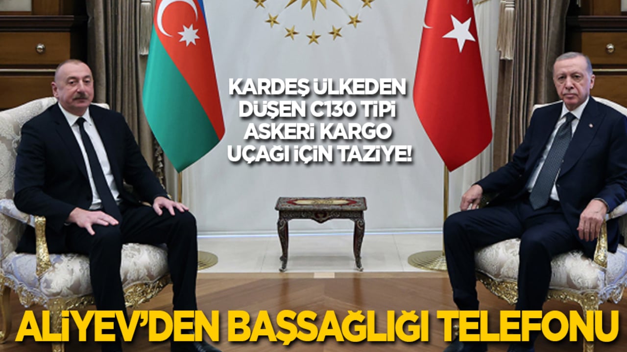 Son dakika! Aliyev'den Cumhurbaşkanı Erdoğan'a başsağlığı telefonu
