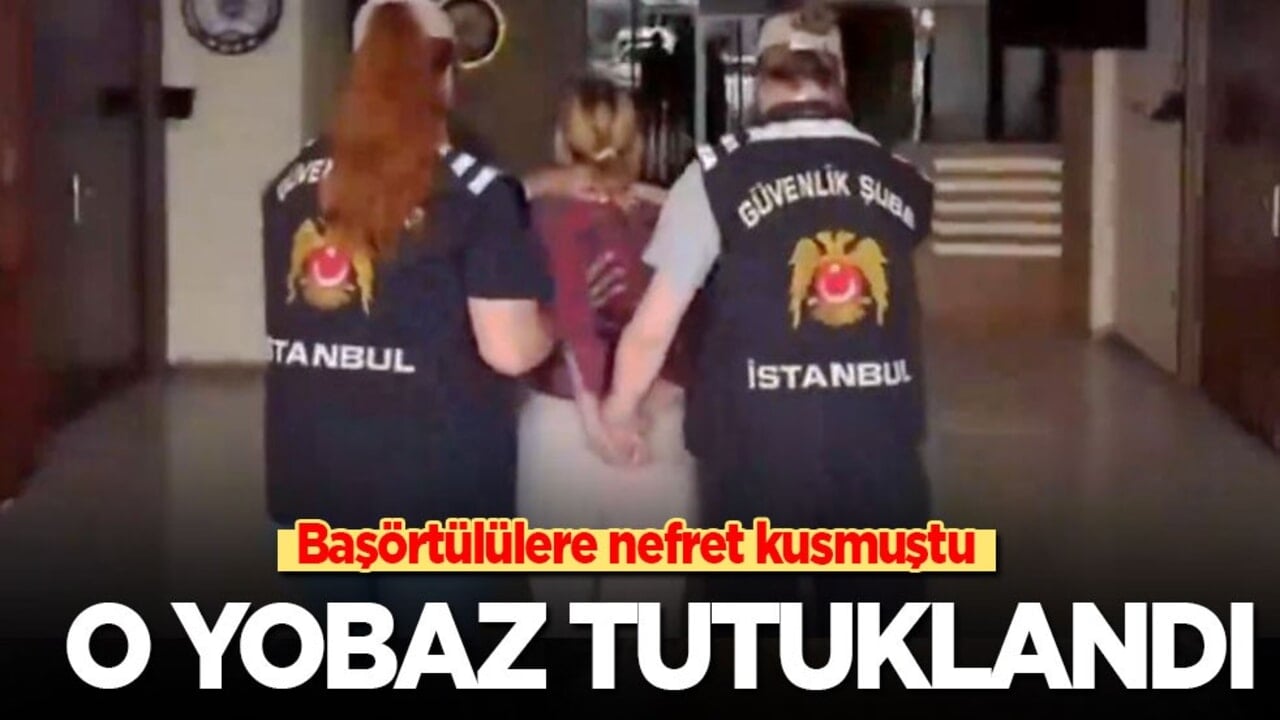 Son dakika! Başörtülülere nefret kusan o yobaz tutuklandı