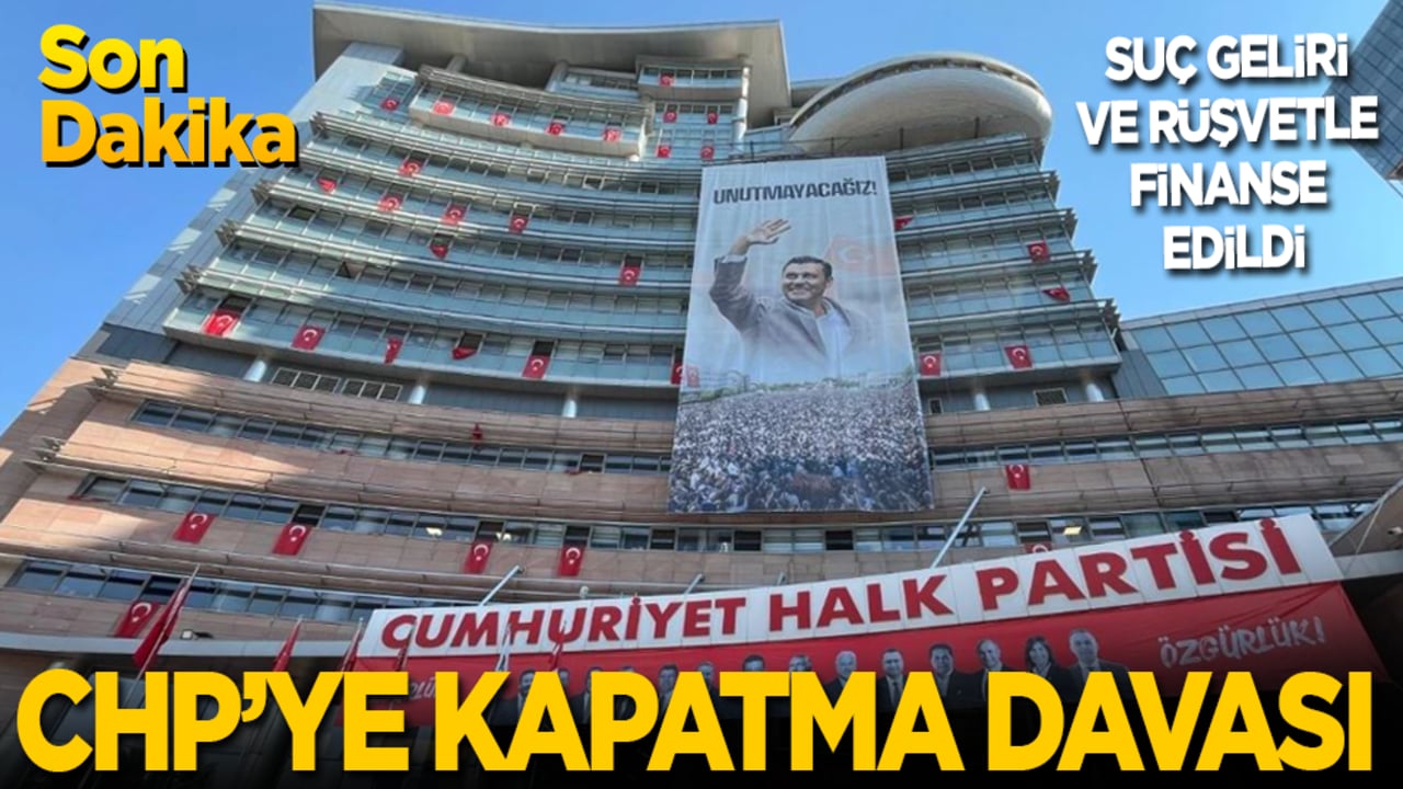 CHP'ye kapatma davası