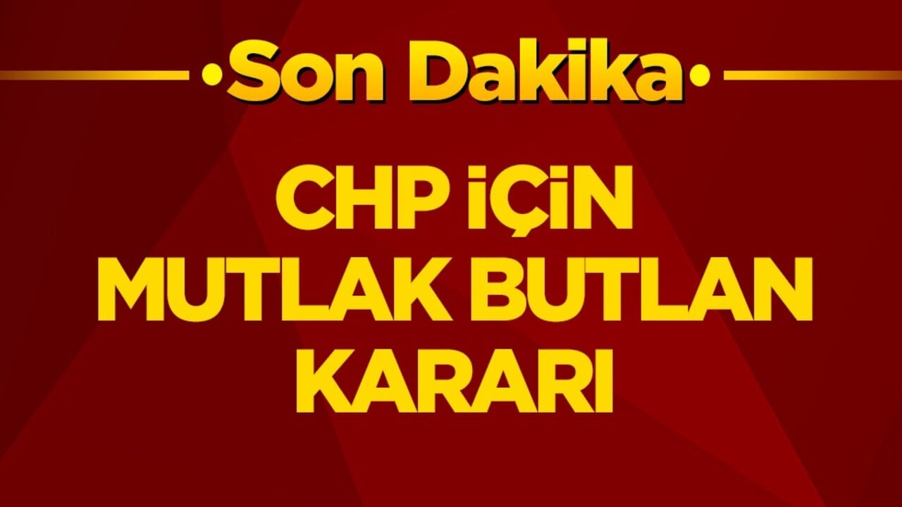 Son dakika! CHP'ye mutlak butlan kararı! Kılıçdaroğlu yeniden CHP Genel Başkanı